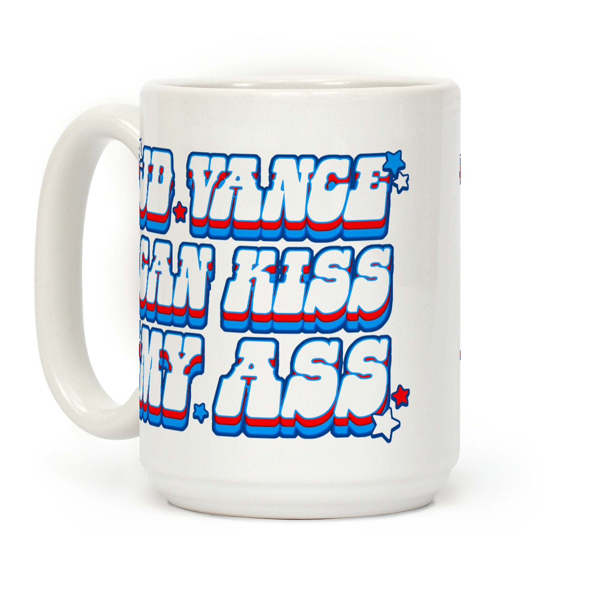 JD Vance Can Kiss My Ass Coffee Mug
